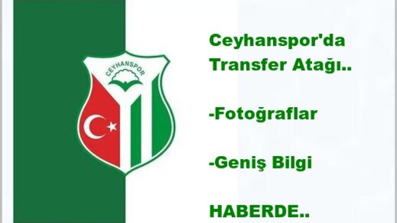  İlk hafta Rakibimiz Ceyhanspor 4 Futbolcuyu Renklerine Bağladı..
