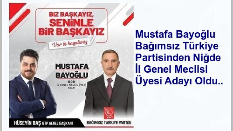 Mustafa Bayoğlu BTP'den İl Genel Meclisi Aday Adayı Oldu