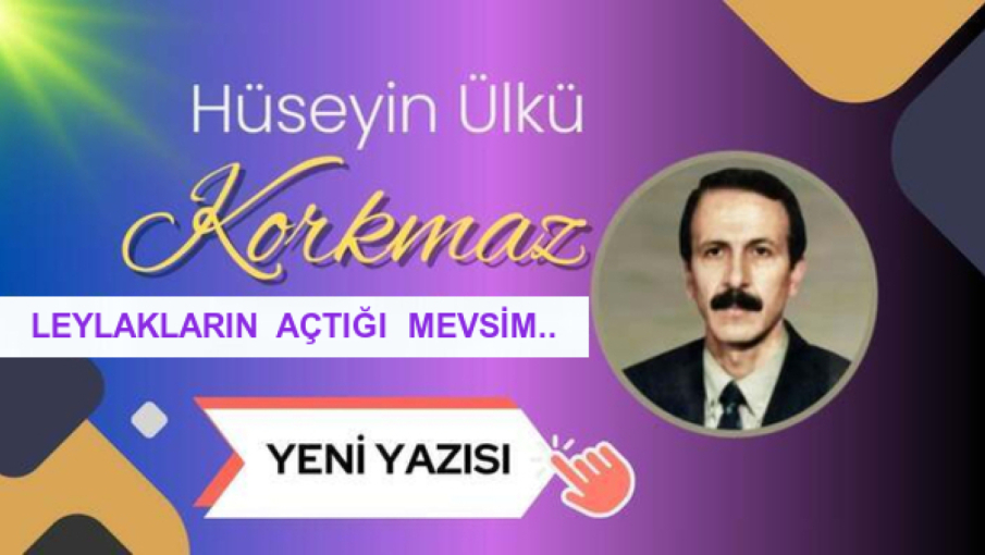 LEYLAKLARIN AÇTIĞI MEVSİM..