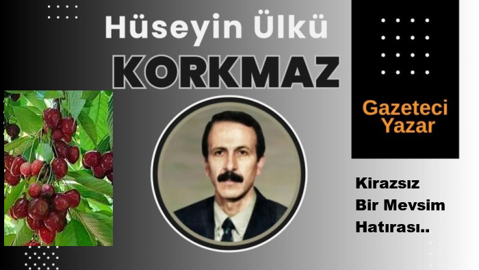Kirazsız Bir Mevsim Hatırası