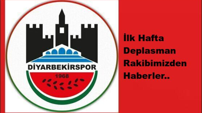 İlk Hafta Deplasman Rakibimizden Haberler..